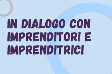 In dialogo con imprenditori e imprenditrici